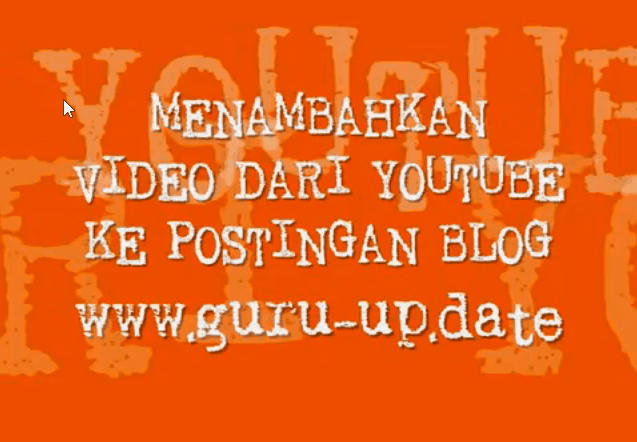 Cara Cepat Memasukan Video dari Youtube ke Postingan Blog Cara Cepat Memasukan Video dari Youtube ke Postingan Blog