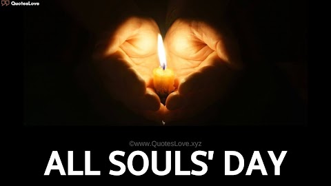 23+ [Best] All Souls Day 2022: Quotes, Sayings, Wishes, Greetings, Messages, Images, Pictures, Poster, Photos