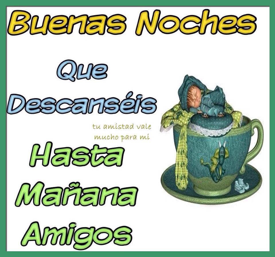 43+ buen descanso y buena noche amigos Maribel Sansano: Buenas Noches.