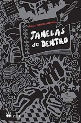 Janelas de dentro | Tânia Alexandre Martinelli | Editora: FTD | São Paulo-SP | Coleção: Espelhos | 2009 - atualmente (2021) | ISBN: 978-85-322-6965-2 | Capa: Bruno Mota |