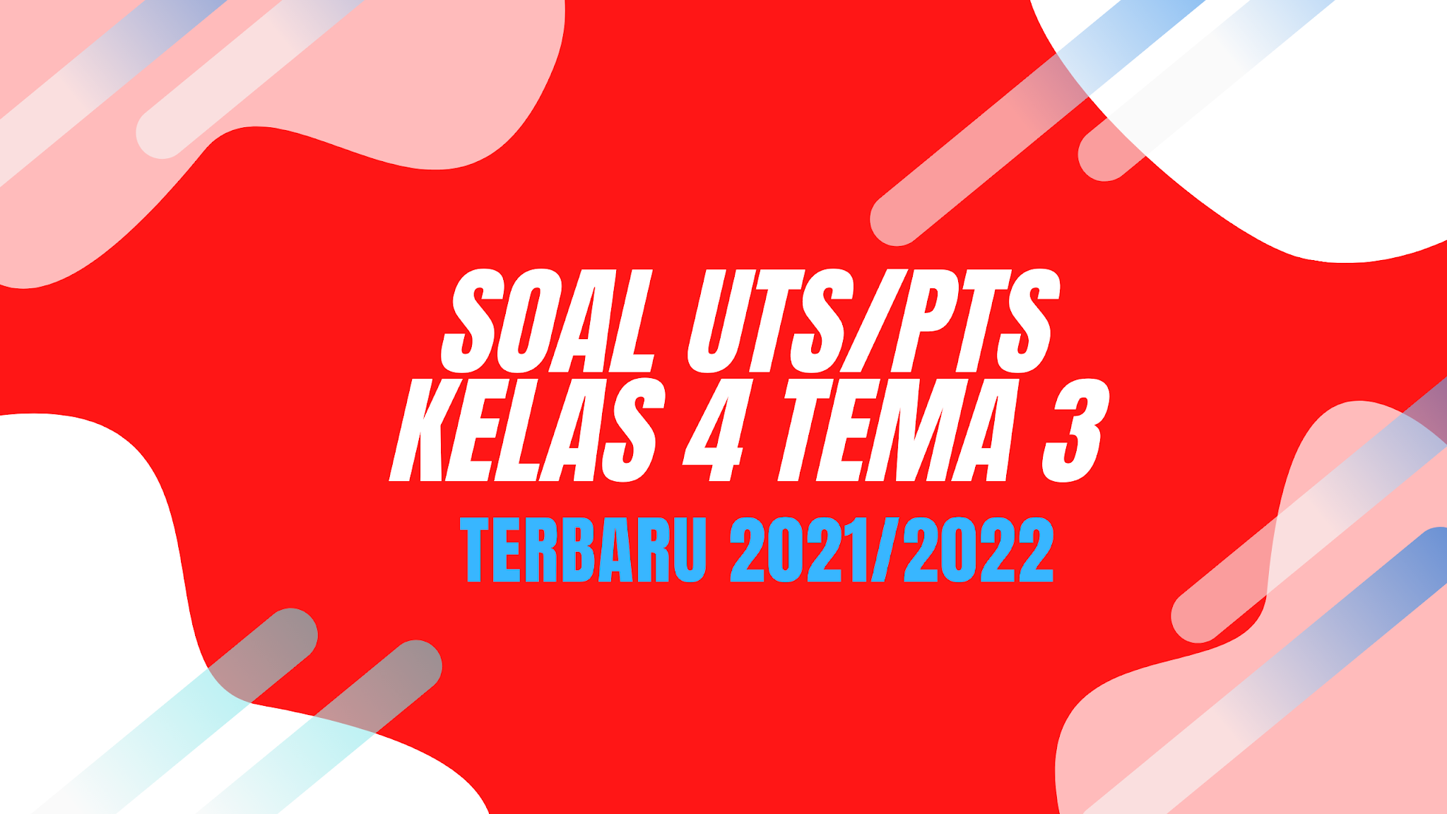 Mengupas Tuntas PTS Tema 3 Kelas 4: Membangun Pemahaman Sains dan Lingkungan