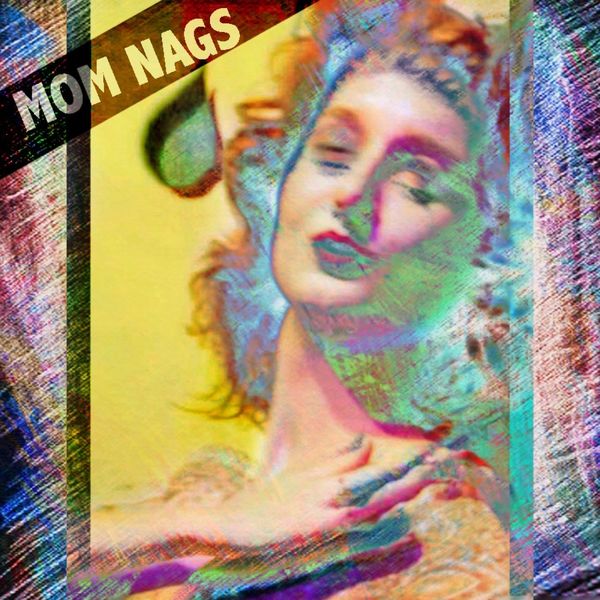Banana Moon – Mom nags – Single