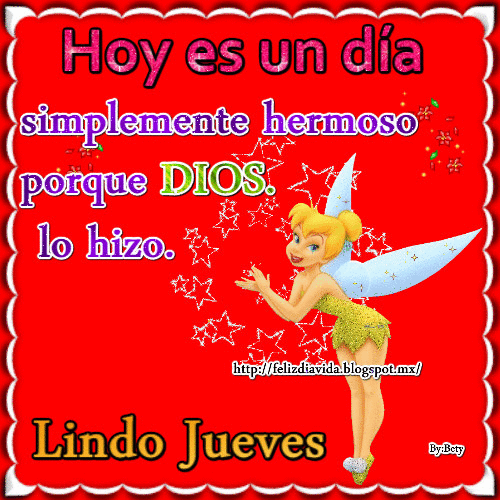 ¡las mejores imágenes de feliz jueves y más! ¡gratis! FELIZ DÍA A LA VIDA: Hoy es un lindo jueves (ver más…)