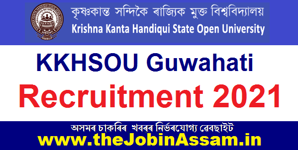 KK Handiqui State Open University Recruitment 2021 KK Handiqui State Open University Recruitment 2021