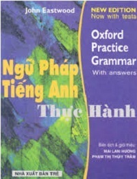 Ngữ Pháp Tiếng Anh Thực Hành - John Eastwood