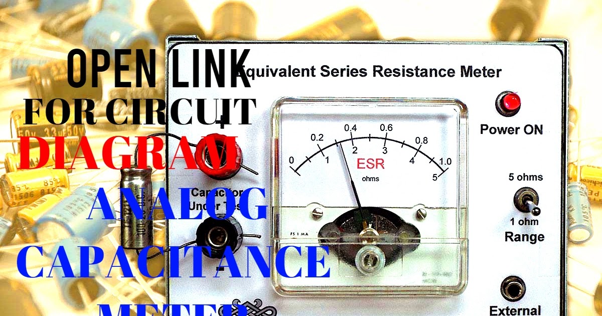 ANALOG CAPACITANCE METER ENGINEERING LOVER