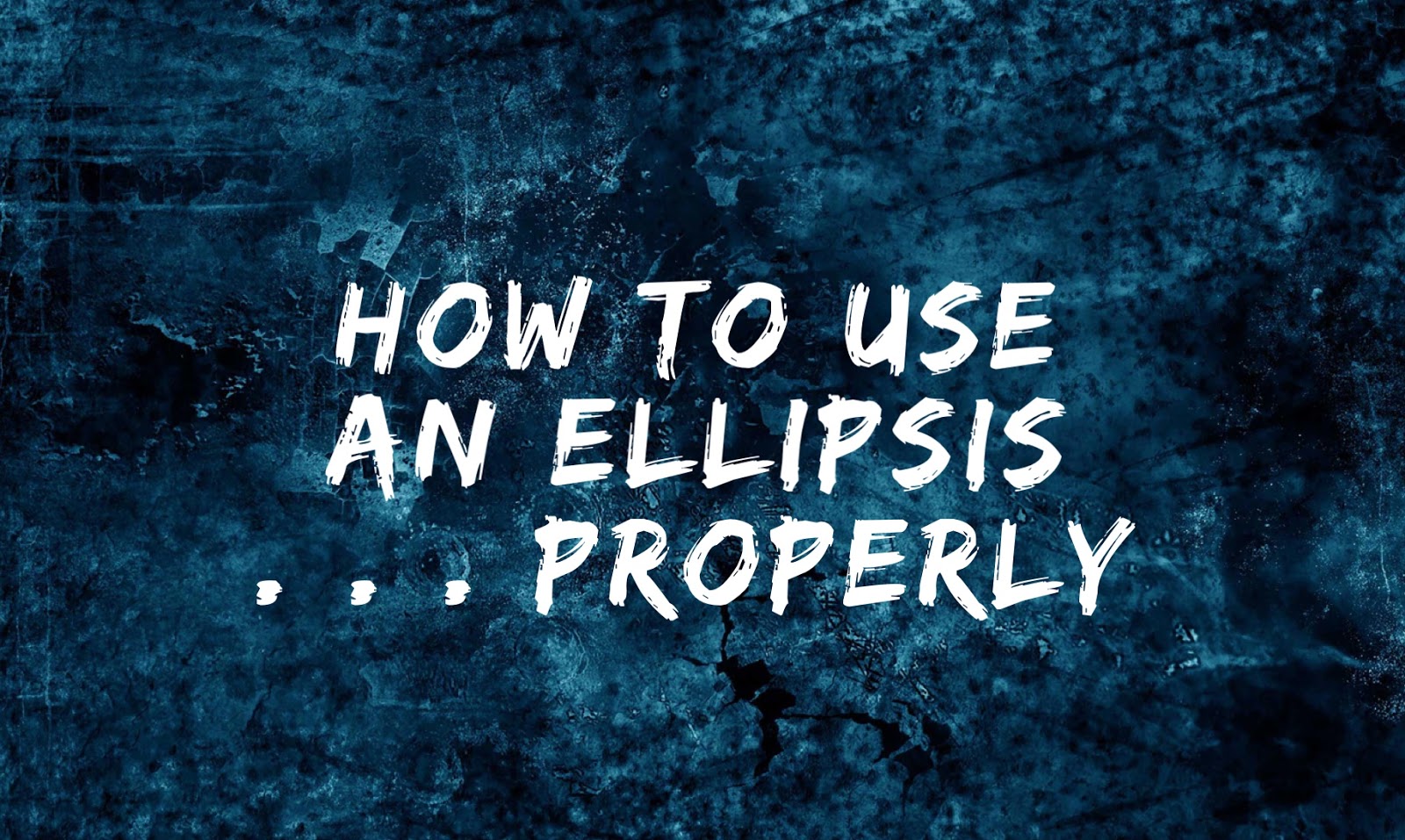 How to Use an Ellipsis Properly in Fiction ~ September C. Fawkes