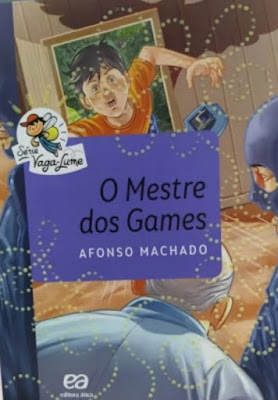 Capa | O mestre dos games | Afonso Machado | Edição Especial* | Editora: Ática | Coleção: Vaga-Lume | Outubro 2015 |