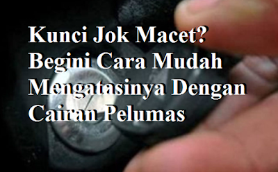 Begini Cara Mudah Mengatasinya Dengan Cairan Pelumas Khusus Begini Cara Mudah Mengatasinya Dengan Cairan Pelumas Khusus