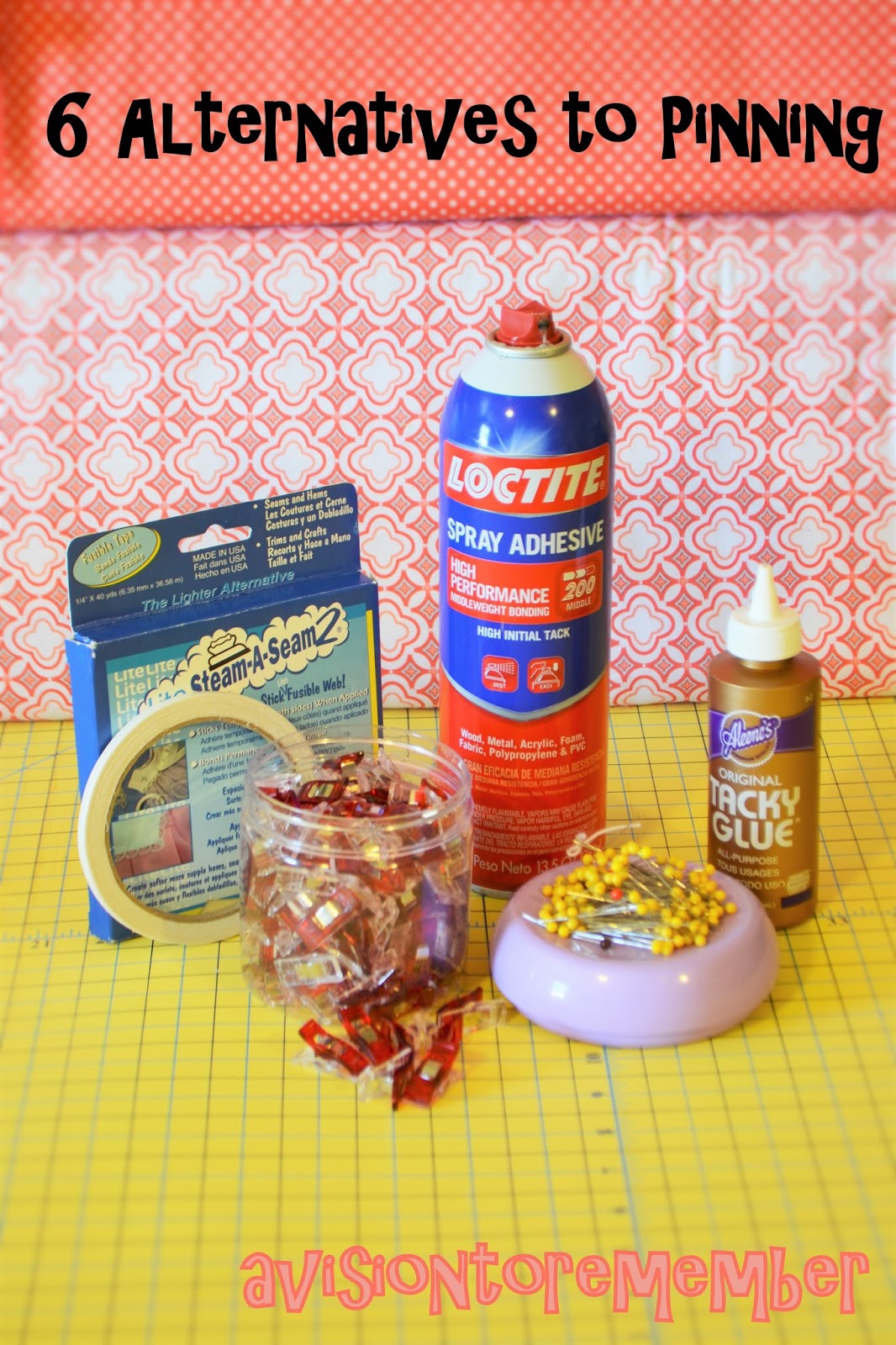 6 Alternatives to Pinning Fabric A Vision to Remember All Things