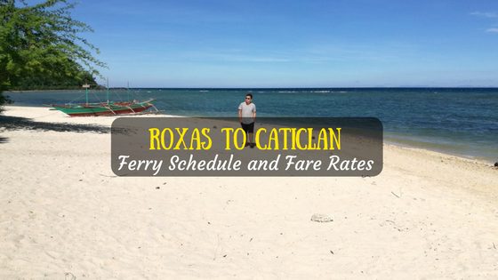 Roxas to Caticlan ferry schedule