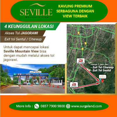 Jarak lokasi Kavling Seville Mountain View hanya 1 jam dari Tol Jagorawi Exit tol Sentul/Citereup