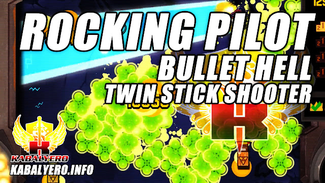 Rocking Pilot, A Bullet Hell Twin Stick Shooter That Is Very Challenging And Fun