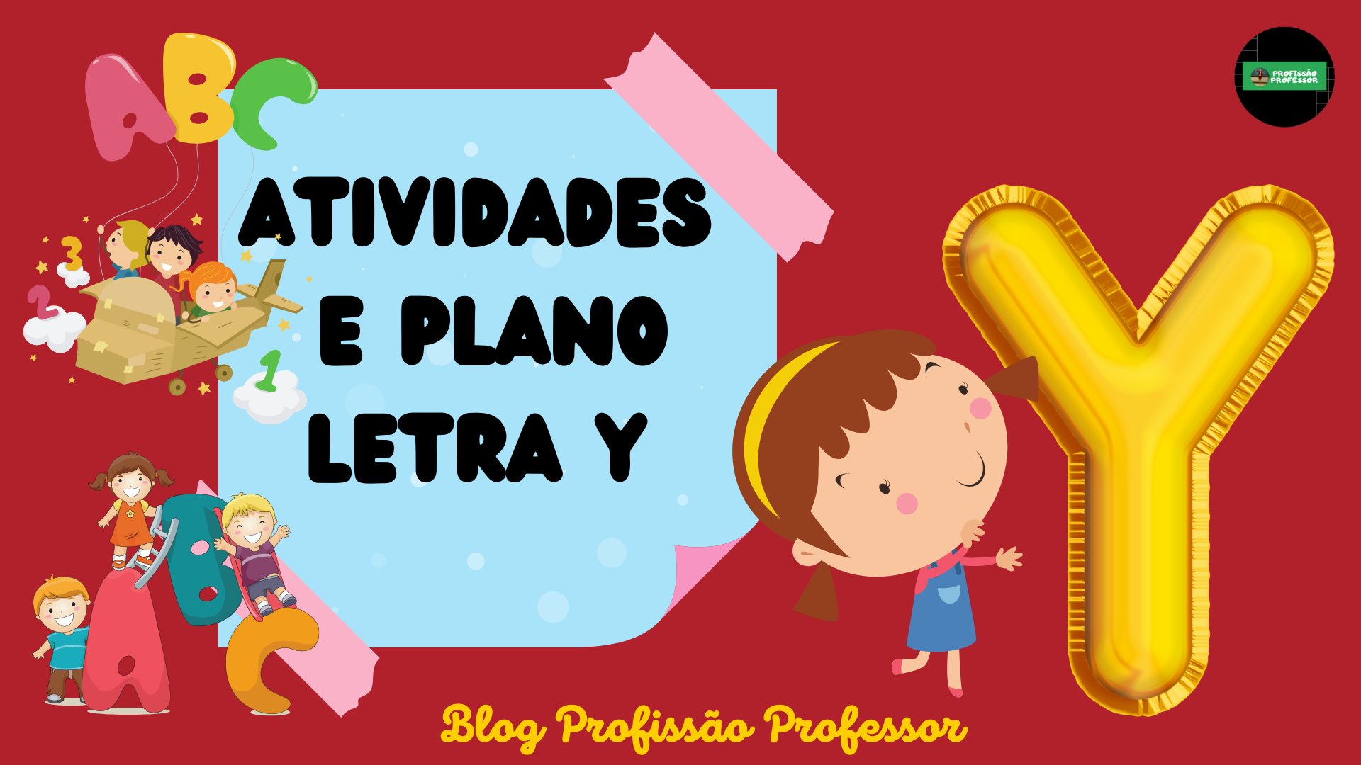 Blog Profissão Professor Atividades com a letra Y e Plano de Aula para a Alfabetização BNCC Blog Profissão Professor Atividades com a letra Y e Plano de Aula para a Alfabetização BNCC