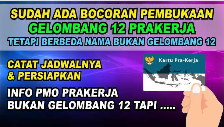 Bocoran Waktu Pendaftaran Kartu Prakerja Gelombang 12 Peluang Lolos Cukup Besar