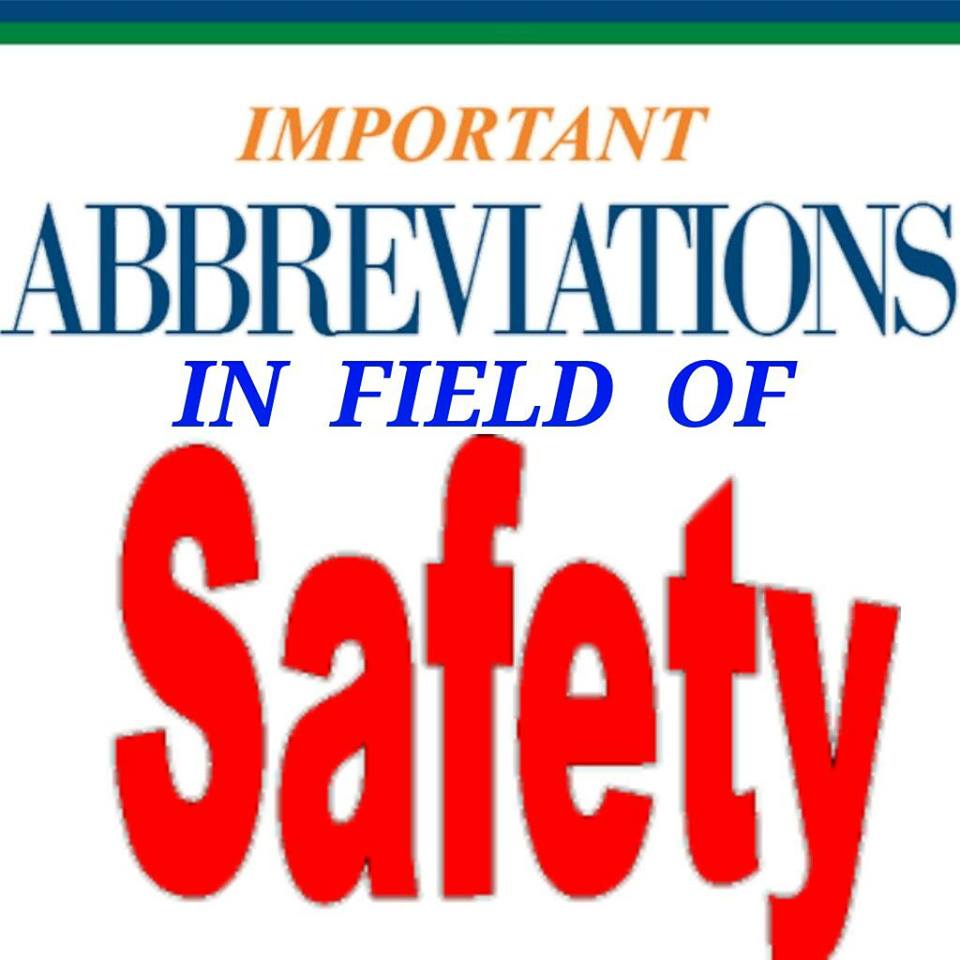Important Abbreviations in safety fieldSafety officer lifethink.in