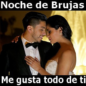 Noche de Brujas – Me gusta todo de ti