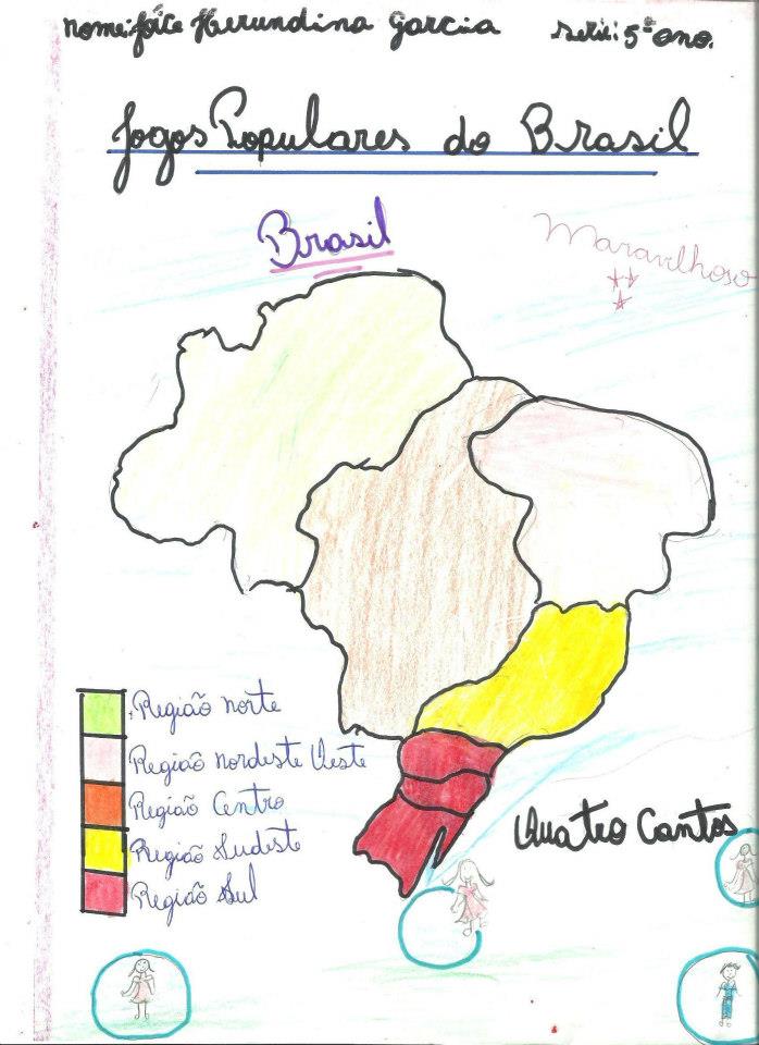 UM JEITO DIFERENTE DE ENSINAR: PROJETO: JOGOS E BRINCADEIRAS POPULARES  BRASILEIRAS - EDUCAÇÃO FÍSICA E GEOGRAFIA - JUNTOS PELA EDUCAÇÃO