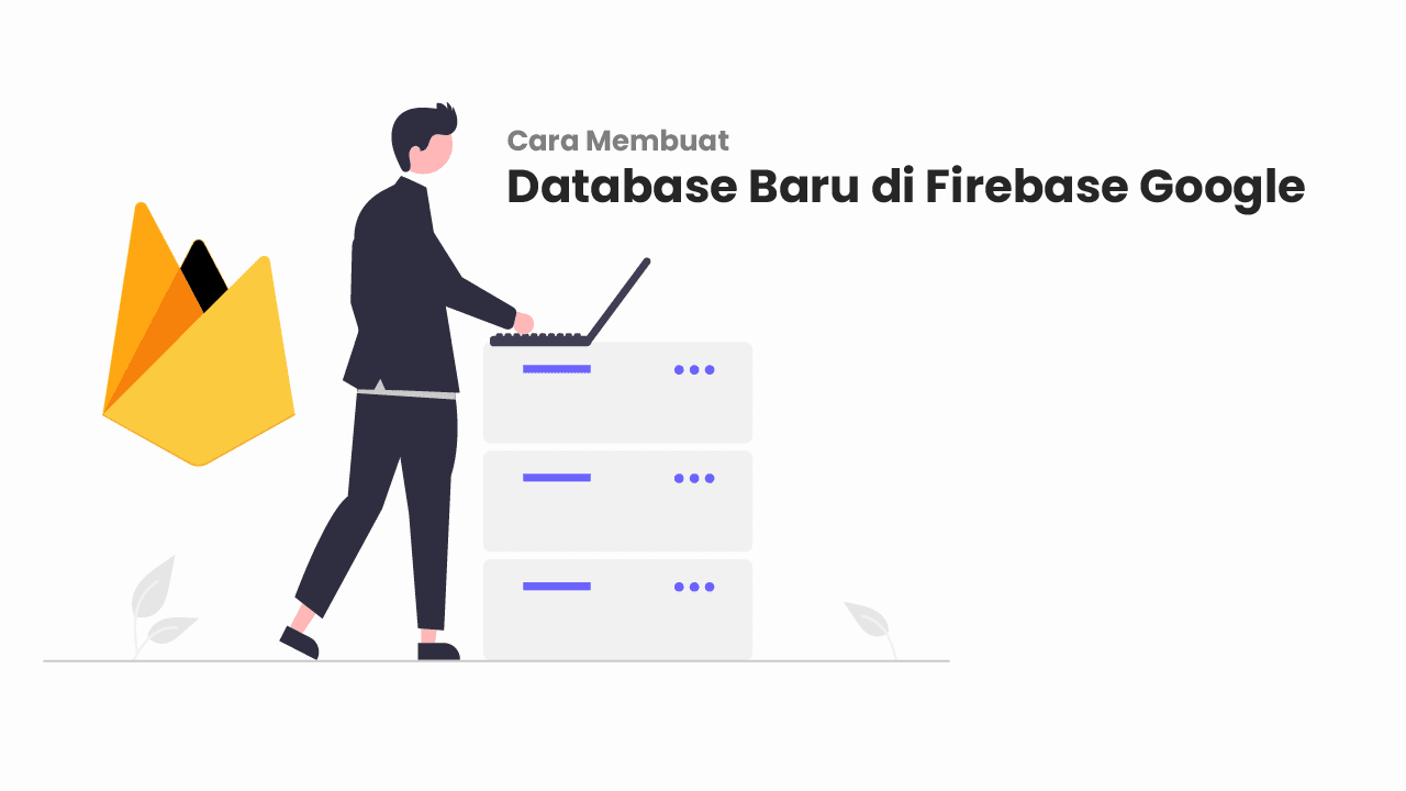 Cara Membuat Database Baru di Firebase Google Terbaru