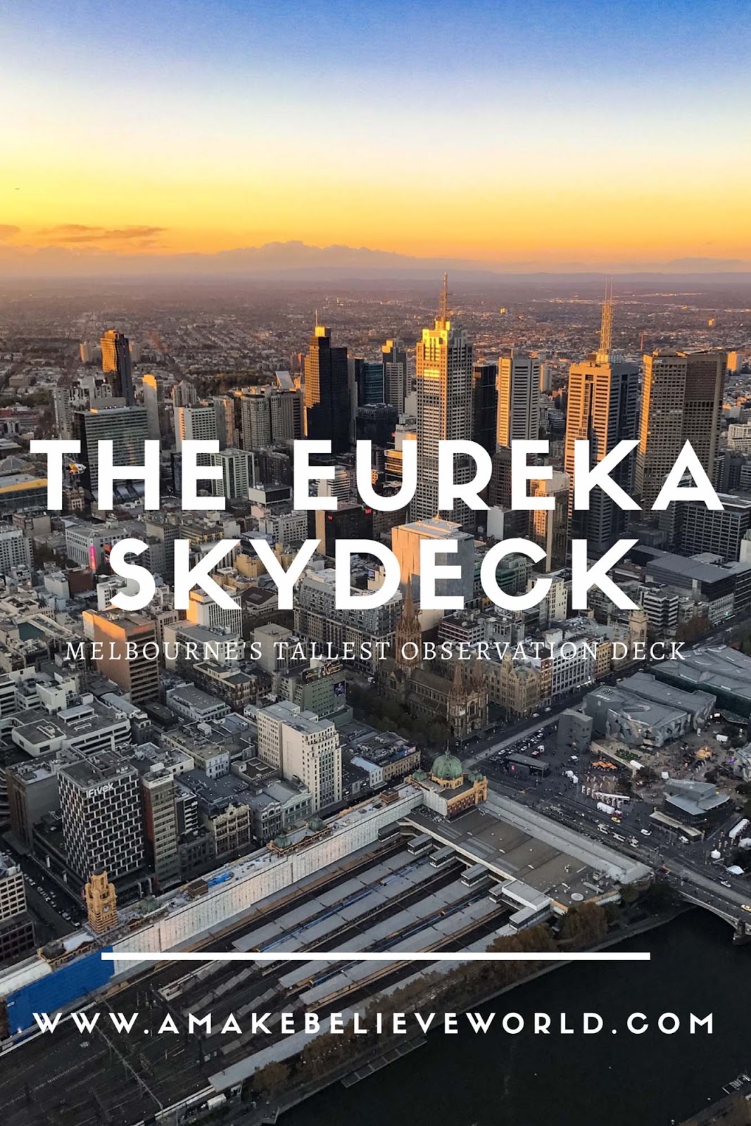 Eureka Skydeck Melbourne's Tallest Observation Deck A Make Believe World