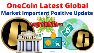 OneCoin Latest Global Cryptocurrency Market Important Positive Update