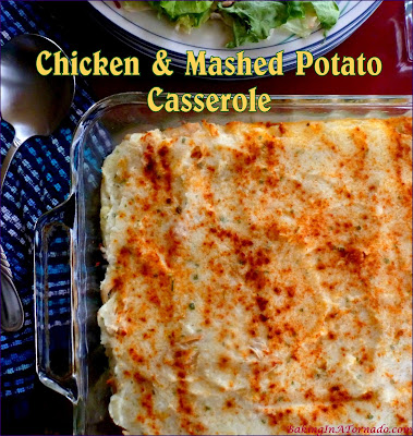 Chicken and Mashed Potato Casserole, choose your poultry, vegetable and cheese, sandwiched between layers of mashed potato.| Recipe developed by www.BakingInATornado.com | #recipe #dinner