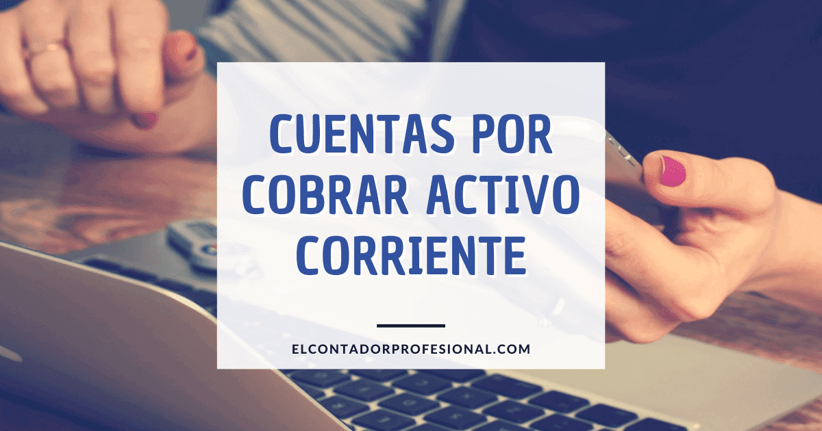 cuentas por cobrar activo corriente