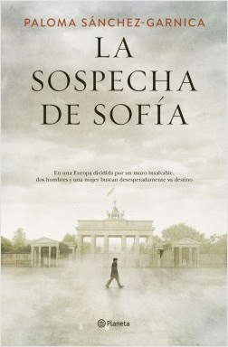 Reseña: La sospecha de Sofía de Paloma Sánchez-Garnica (Planeta, marzo 2019)