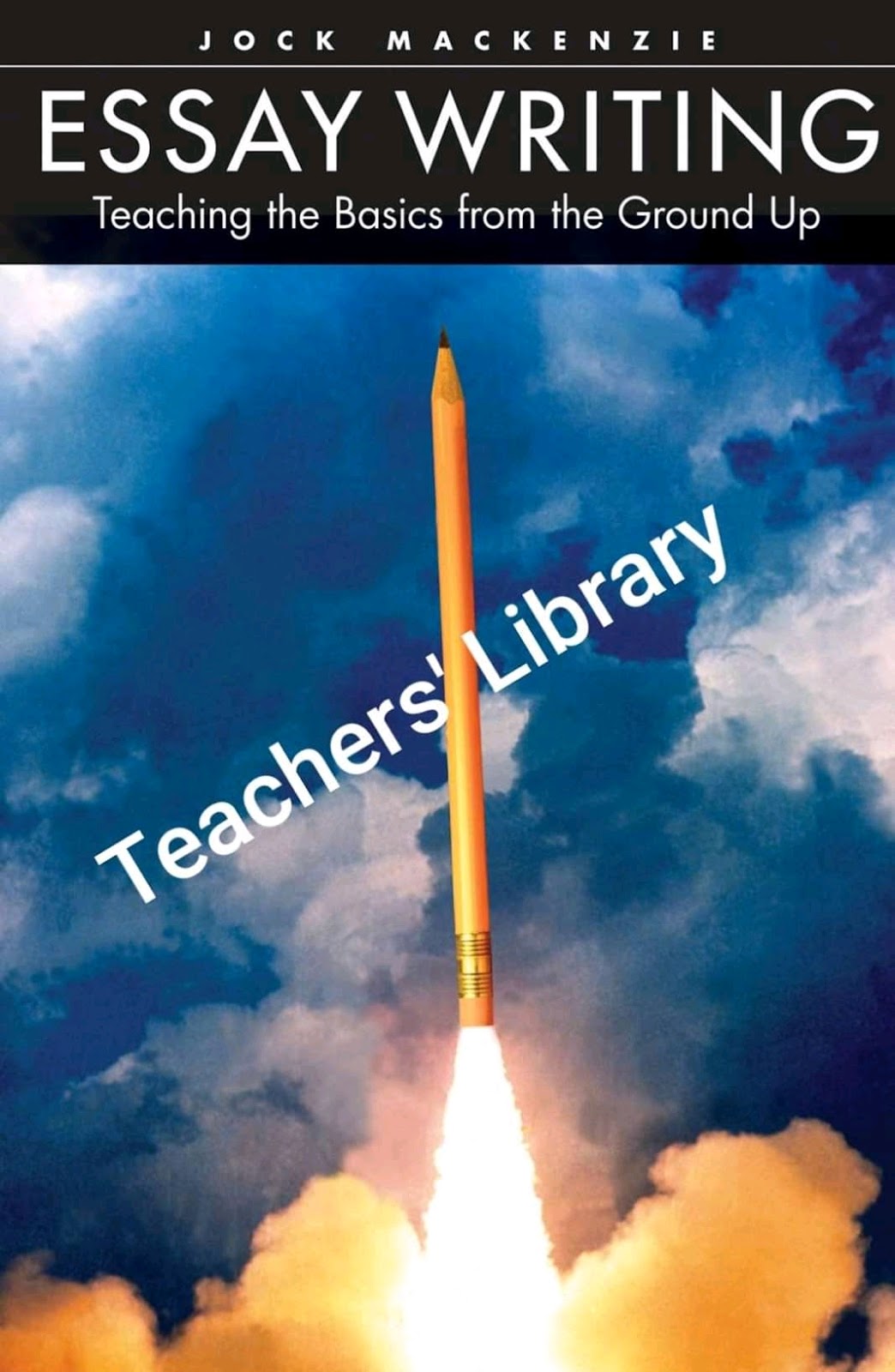 Essay Writing Teaching the Basics from the Ground Up