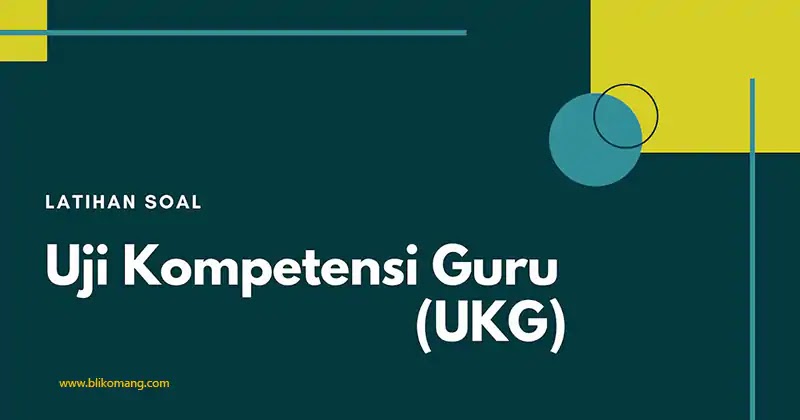 150 Contoh Soal UKG Kompetensi Pedagogik dan Profesional