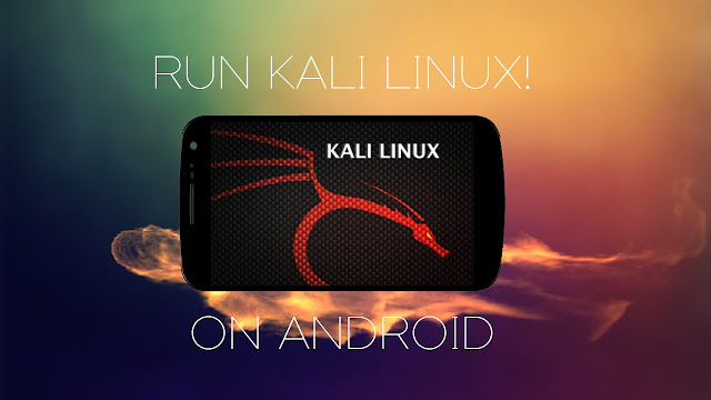 HOW TO INSTALL KALI LINUX IN ANDROID PHONES? how-to-install-kali-linux-in-android-phones?