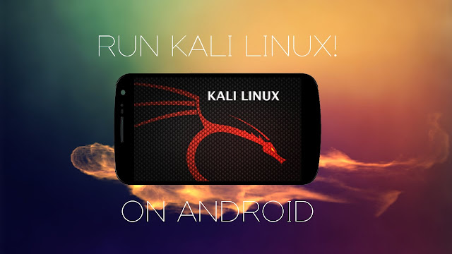 HOW TO INSTALL KALI LINUX IN ANDROID PHONES?