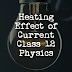 Heating Effect of Current