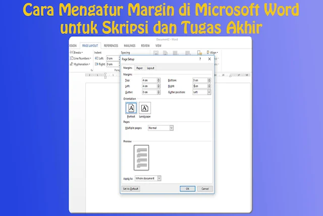 Cara Mengatur Margin di Microsoft Word untuk Skripsi dan Tugas Akhir