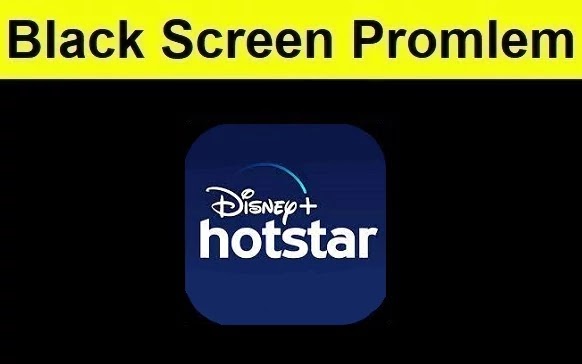 How to Fix Disney+ Hotstar Black Screen Problem Android & iOS