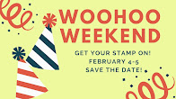 STAY TUNED: Another WooHoo Weekend Will happen soon!