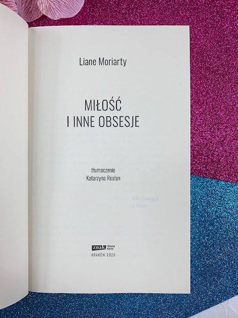 " Miłość i inne obsesje" Liane Moriarty