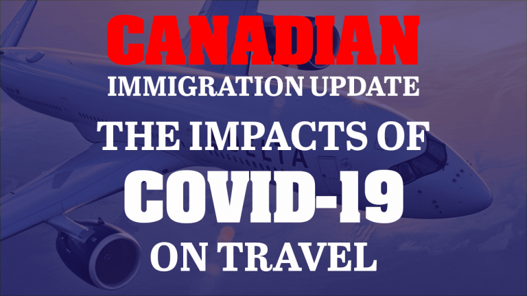 IMMIGRATION CANADA: IMPACTS OF COVID-19 ON TRAVEL