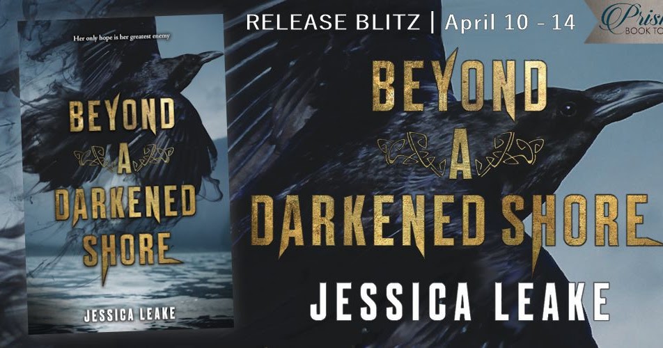 Beyond a Darkened Shore by Jessica Leake Beyond a Darkened Shore by Jessica Leake