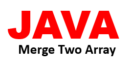 How to Merge Two Array in JAVA - Java2021 : Online Tutorials Hub