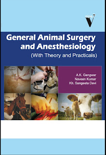 General Animal Surgery and Anesthesiology With Theory and Practicals General Animal Surgery and Anesthesiology With Theory and Practicals