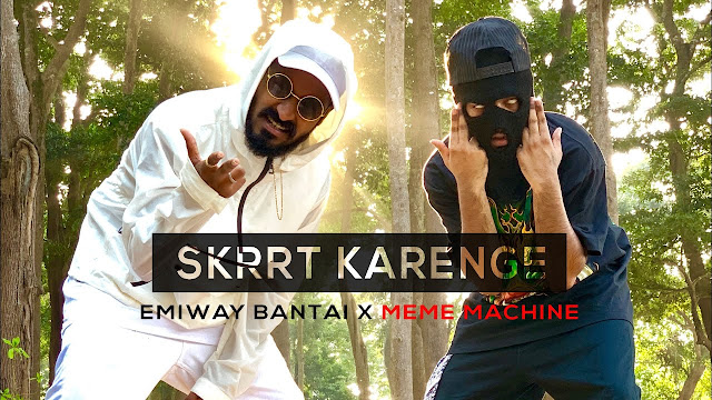 Skrrt Karenge Lyrics, Emiway x Meme Machine