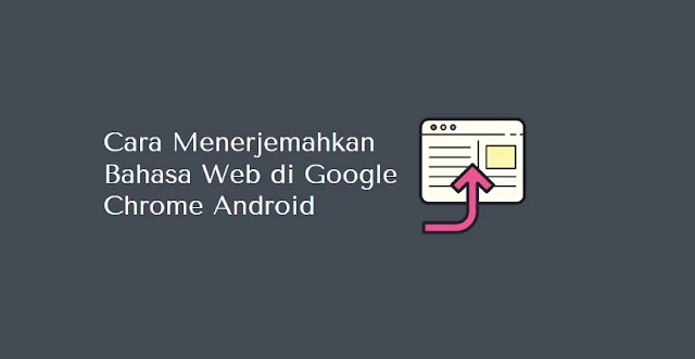 cara terjemahkan bahasa di Google chrome mudah