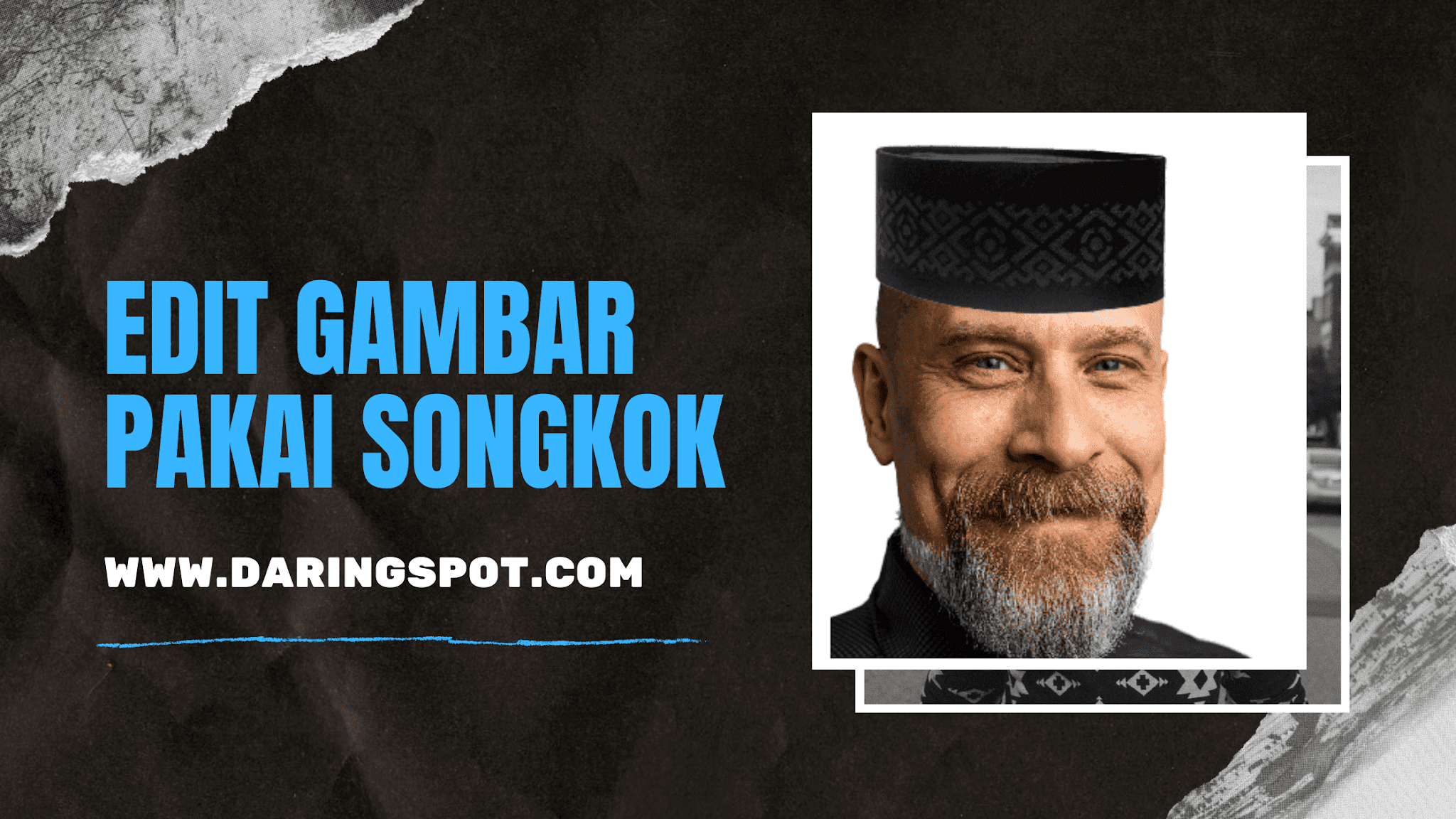 Cara Edit Gambar Pakai Songkok di Android Daringspot