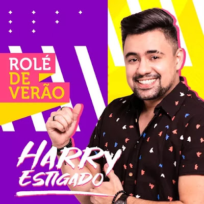 Harry Estigado - Rolé do Verão - Promocional de Dezembro - 2019