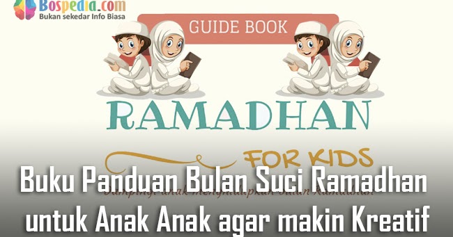Download Buku Panduan Bulan Suci Ramadhan untuk Anak Anak