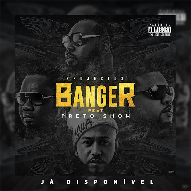 Projecto X - Banger Feat. Preto Show "Rap" || Download Free