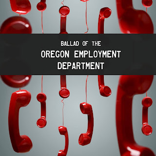 Ballad of the Oregon Employment Department