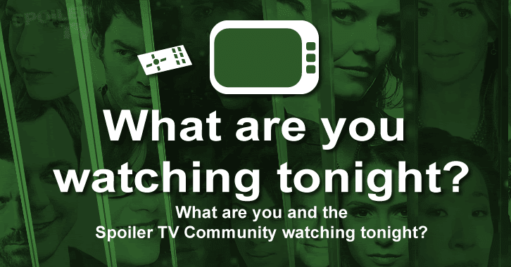 POLL : What are you watching Tonight? - 10th April 2014