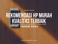 Rekomendasi HP Murah Kualitas Terbaik di Tahun 2020 Rekomendasi HP Murah Kualitas Terbaik di Tahun 2020